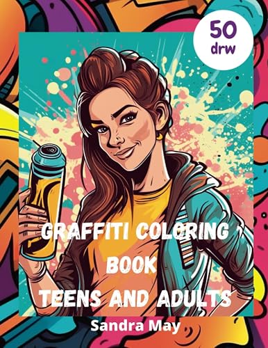 Graffiti Coloring Book teens and adults: Graffiti Coloring Book ideal for teens and adults