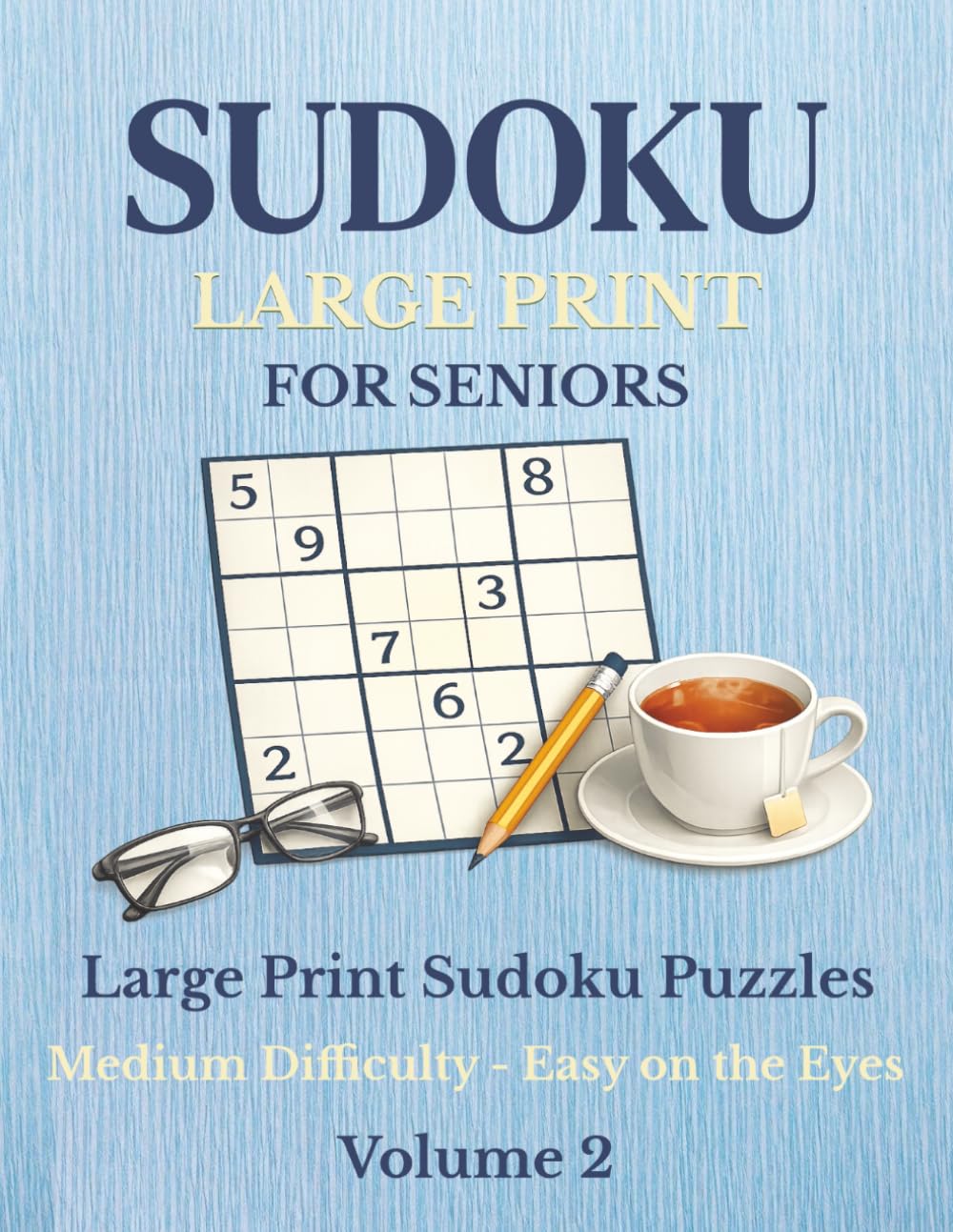Large Print Sudoku Puzzles for Seniors: Large Print Sudoku | Easy on the Eyes | 8.5×11 | 50+ Puzzles | Instructions & Solutions Included