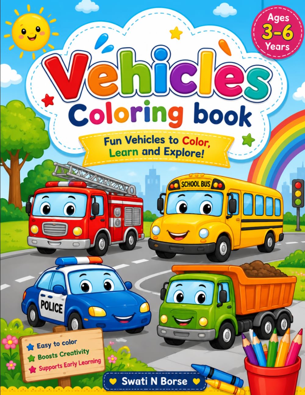 Vehicles Coloring Book for Kids Ages 3-6: Fun and Easy Cars, Trucks, Trains, Buses, and More! A Cute Vehicle Coloring Book for Toddlers and Preschoolers to Learn, Play, and Be Creative