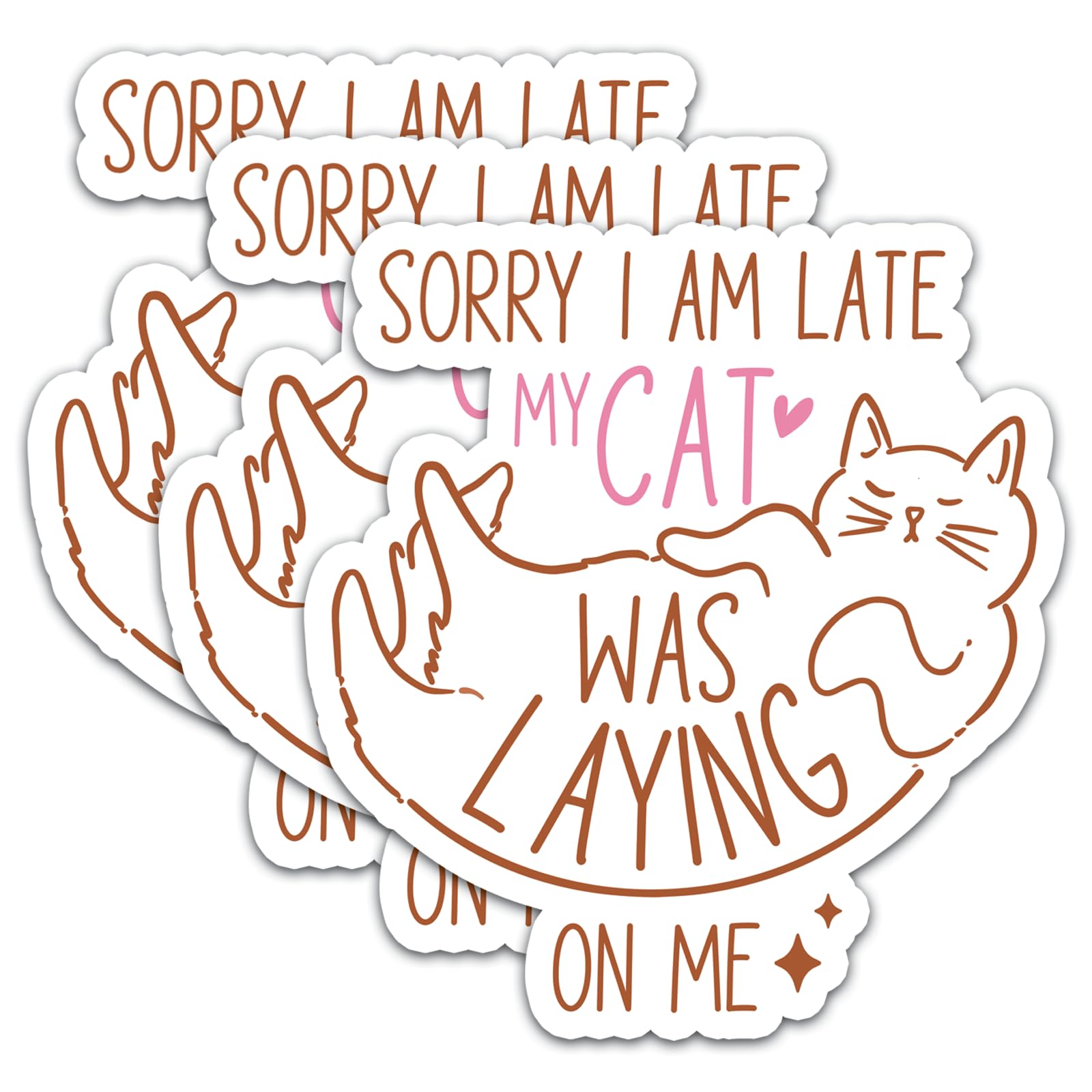 Photo 1 of (3Pcs) Sorry I Am Late My Cat Sticker Lover Cats Sticker Funny Sticker Decal Waterproof Vinyl Stickers Adult for Laptop Kindle Car Tumbler Water Bottle Mug Phone Notebook Helmet - Size 3”x2.7”