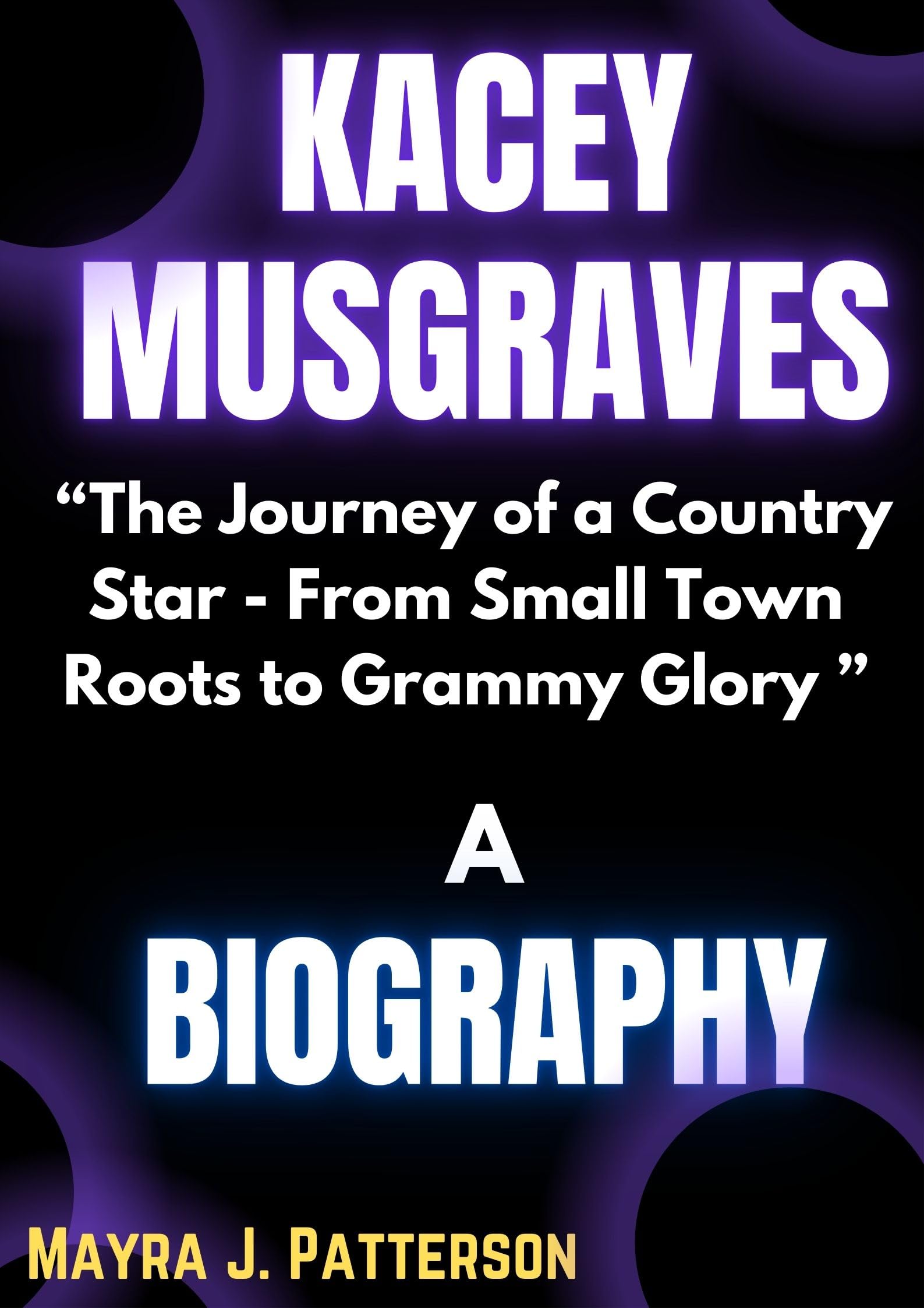 KACEY MUSGRAVES BIOGRAPHY: “The Journey of a Country Star - From Small Town Roots to Grammy Glory”