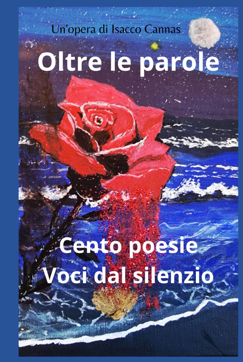 Oltre le parole: Cento poesie Voci dal silenzio