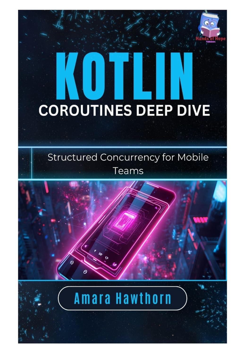 Kotlin Coroutines Deep Dive: Structured Concurrency for Mobile Teams