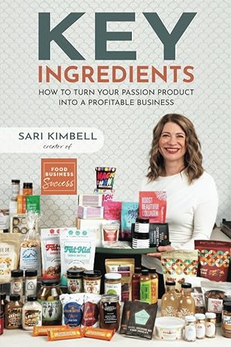 Key Ingredients: How to Turn Your Passion Product into a