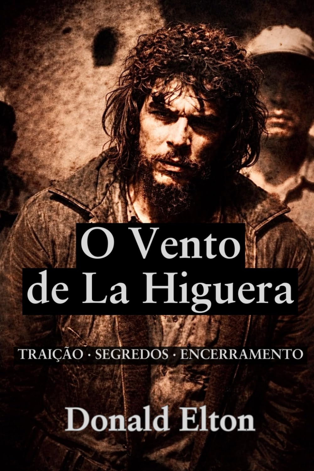 O Vento de La Higuera: TRAIÇÃO · SEGREDOS · FECHAMENTO