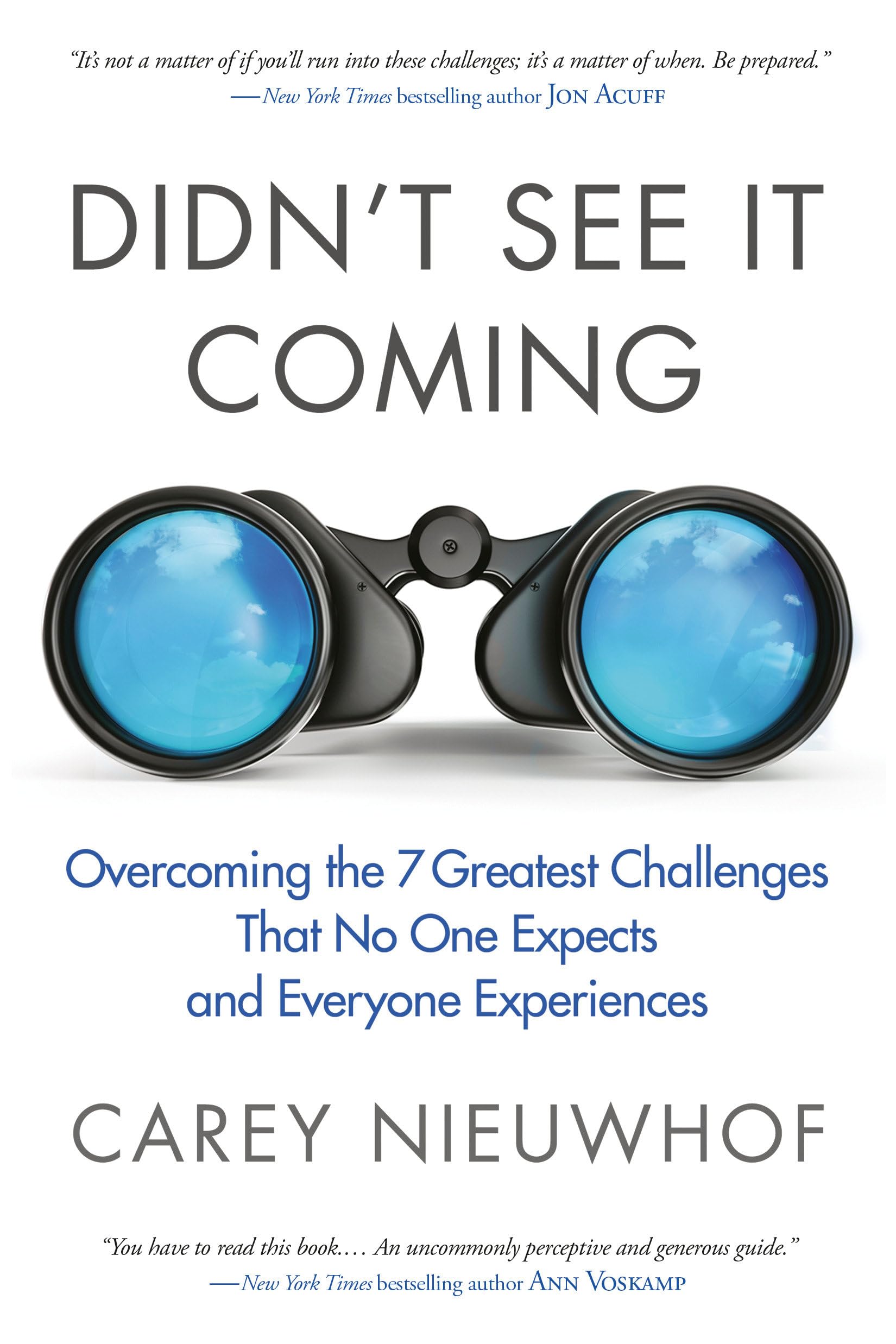 Didn't See It Coming: Overcoming the Seven Greatest Challenges That No One Expects and Everyone Experiences