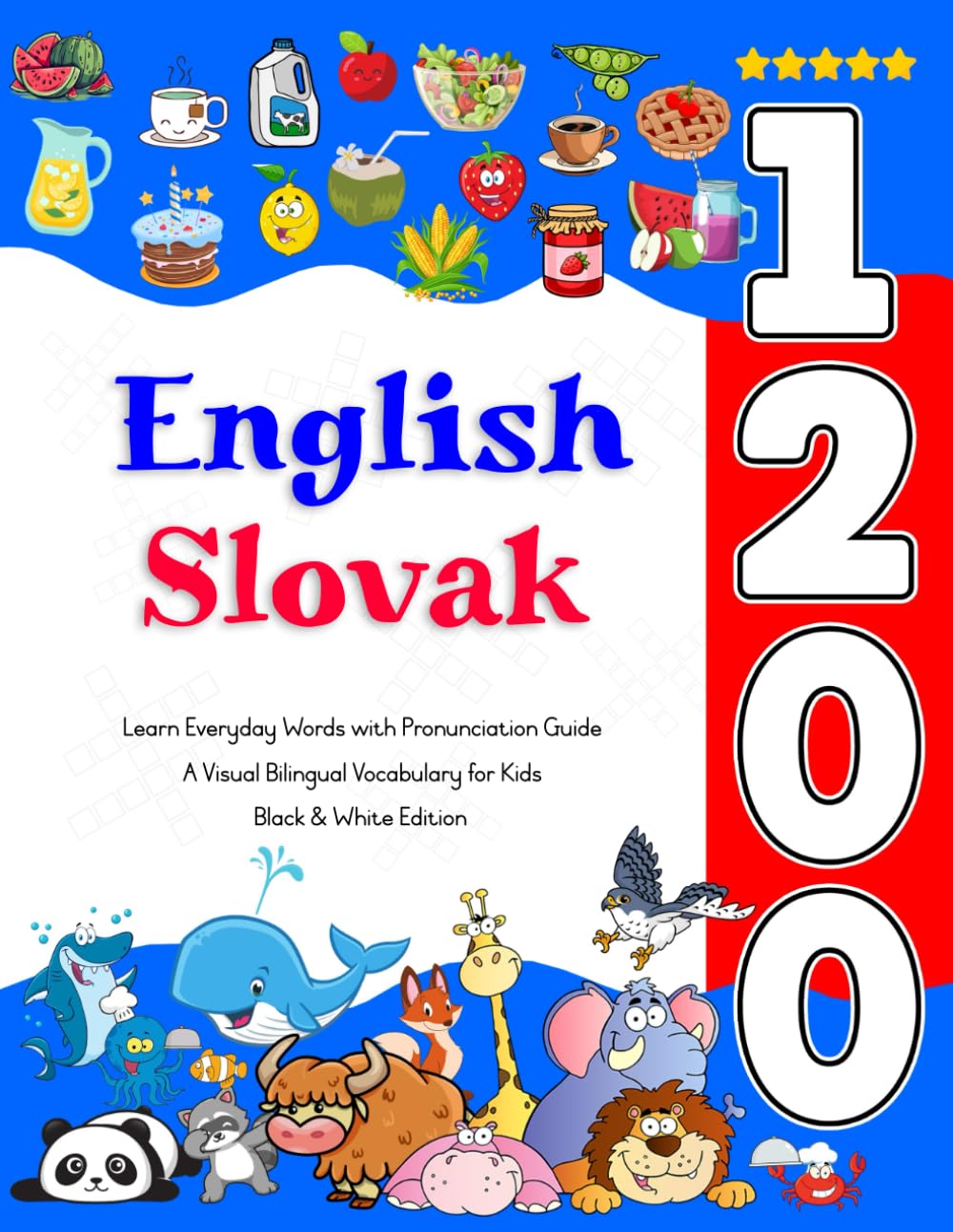 Learn English Slovak 1200 Everyday Words with Pronunciation Guide: A Visual Bilingual Vocabulary for Kids