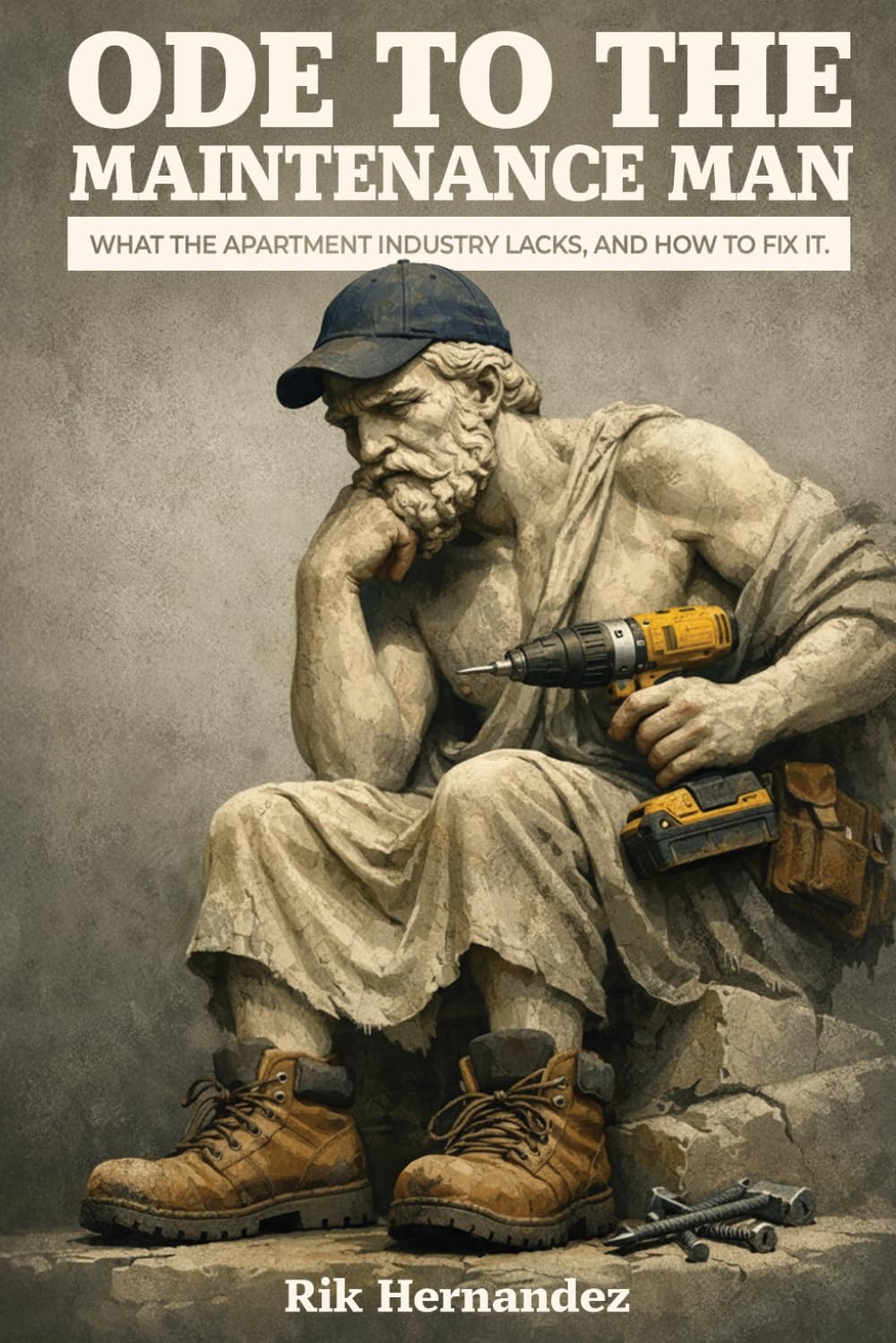 Ode to The Maintenance Man: (What the apartment industry lacks, and how to fix it.)