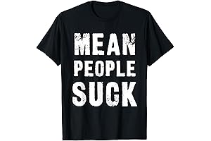 Anti-Bullying Message Graphic Novelty Sarcastic Funny T Shirts: Mean People Suck