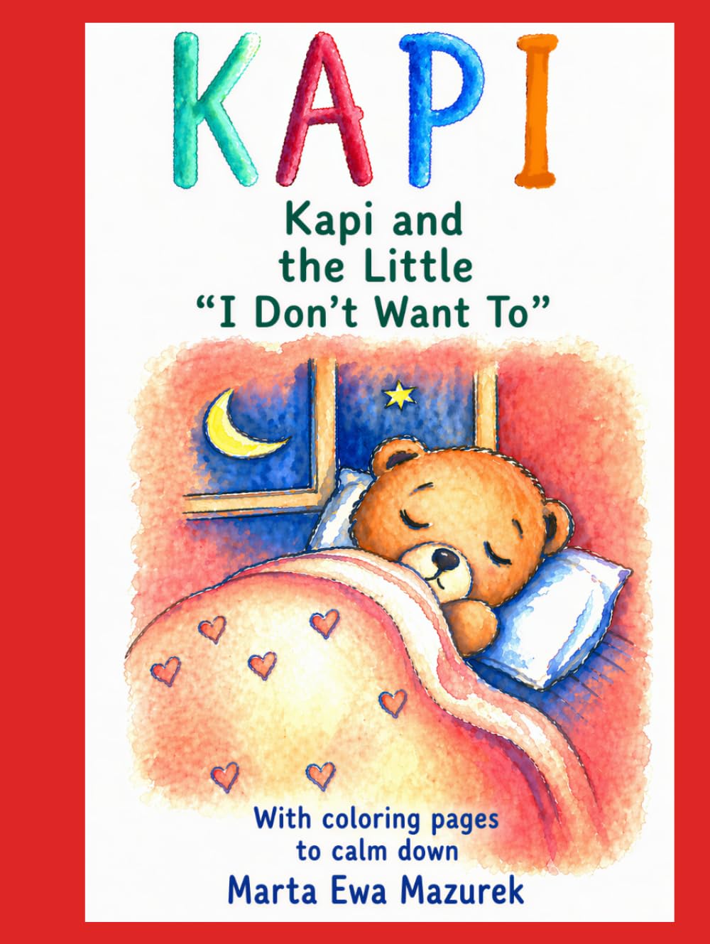 KAPI: Kapi and the Little “I Don’t Want To” (Kapi Capybara)