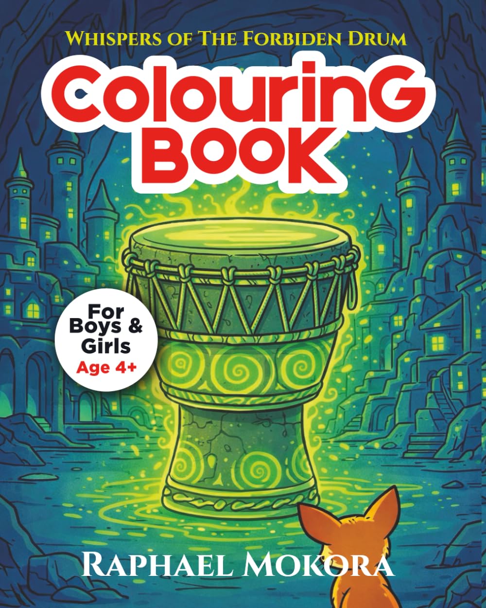 COLOURING BOOK: WHISPERS OF THE FORBIDDEN DRUM (The Lionheart COLOURING BOOKS)