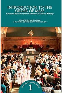 Introduction to Order of Mass: A Pastoral Resource of the Bishops' Committee on the Liturgy
