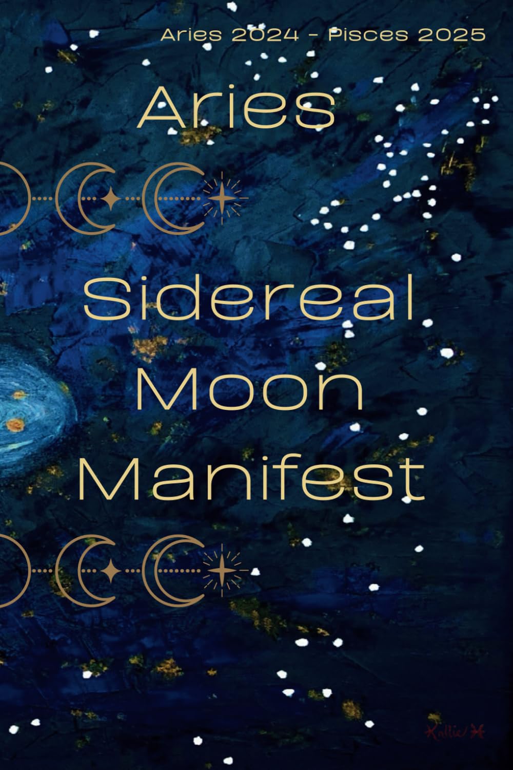 Sidereal Moon Manifest: ARIES (Aries 2024 - Pisces 2025)