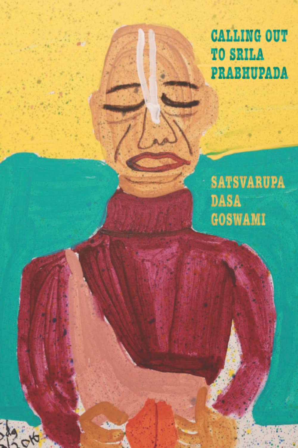 Calling Out to Srila Prabhupada: Poems and Prayers