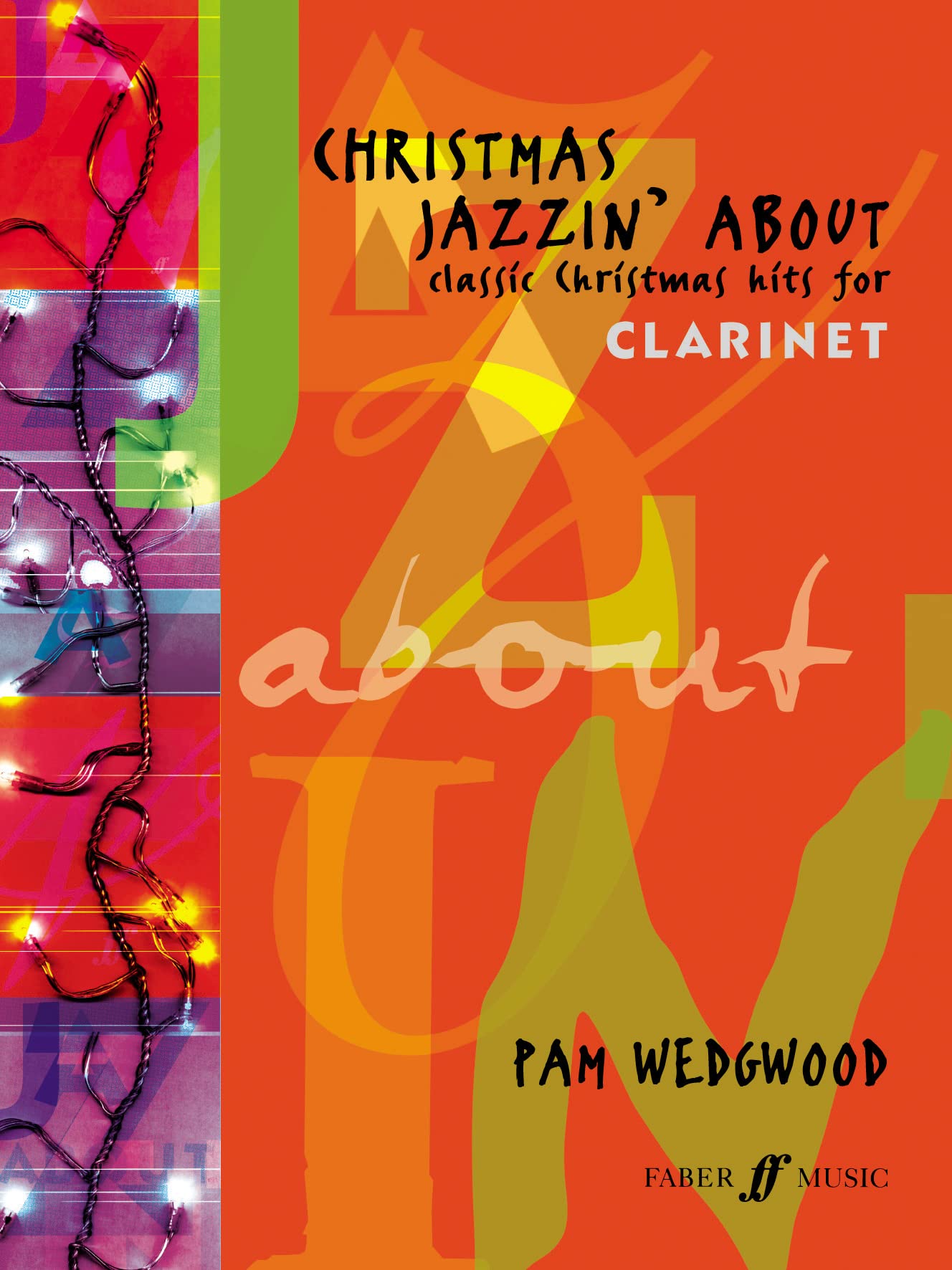 Christmas Jazzin' About: (Clarinet and Piano) (Clarinet Piano): Classic Christmas Hits