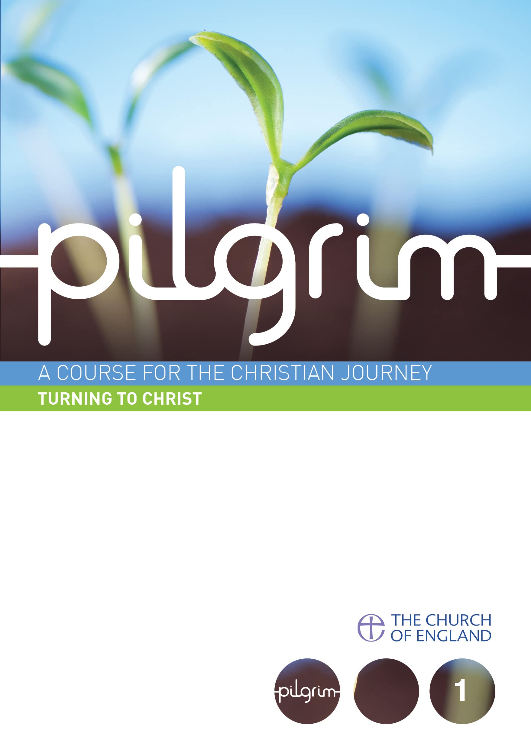 Pilgrim: Turning to Christ: Follow Stage Book 1 (Pilgrim Course)