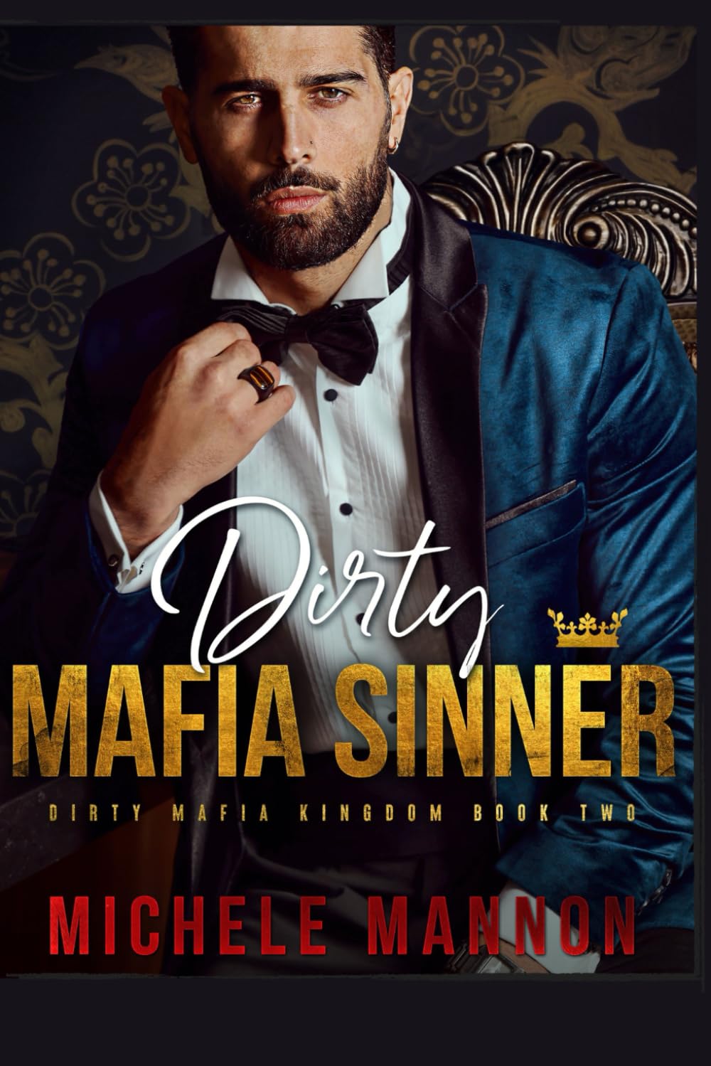 Dirty Mafia Sinner: A Dark Mafia Romance (Dirty Mafia Kingdom)