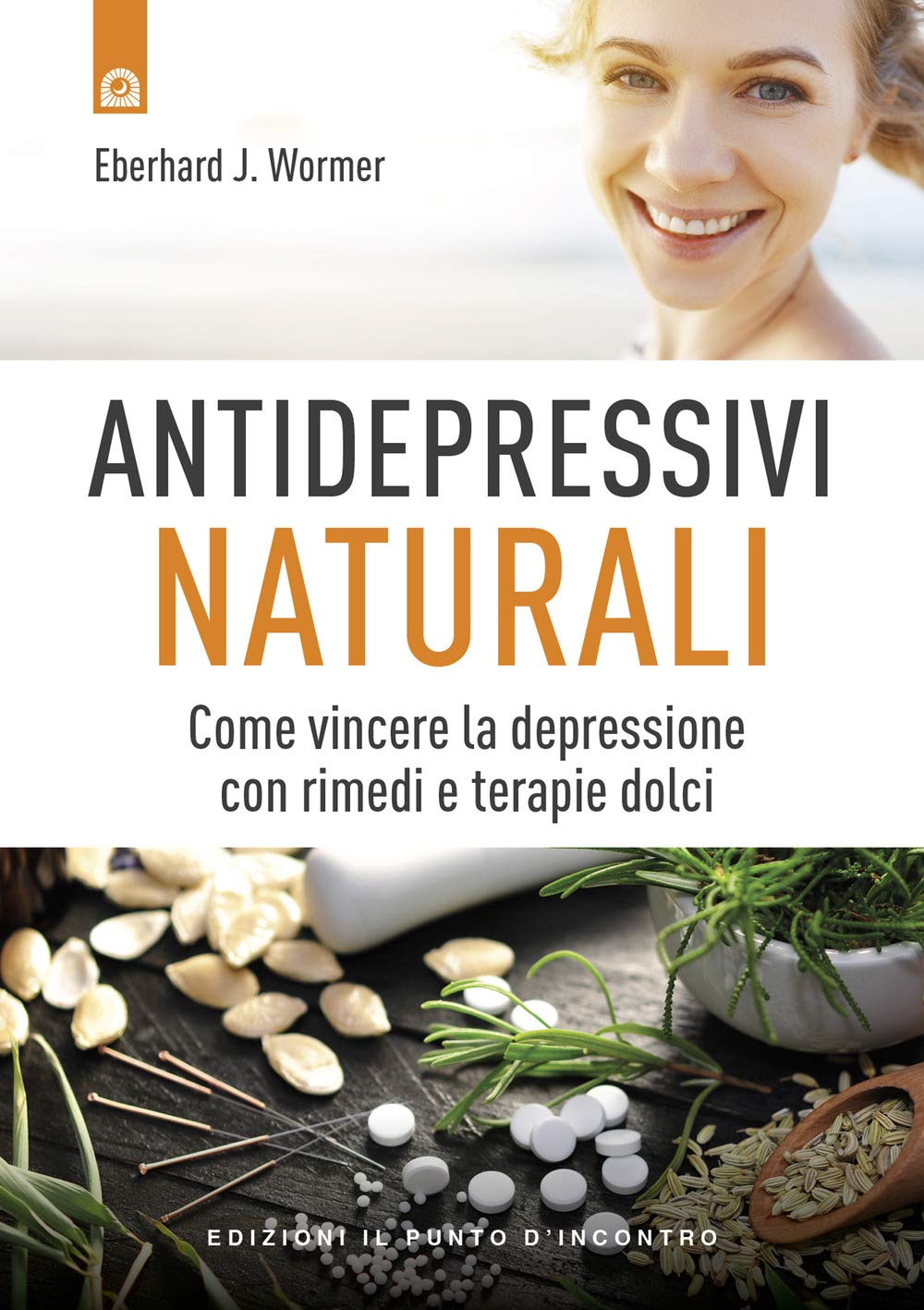 Antidepressivi Naturali. Vincere La Depressione Con Rimedi E Terapie Dolci - 4