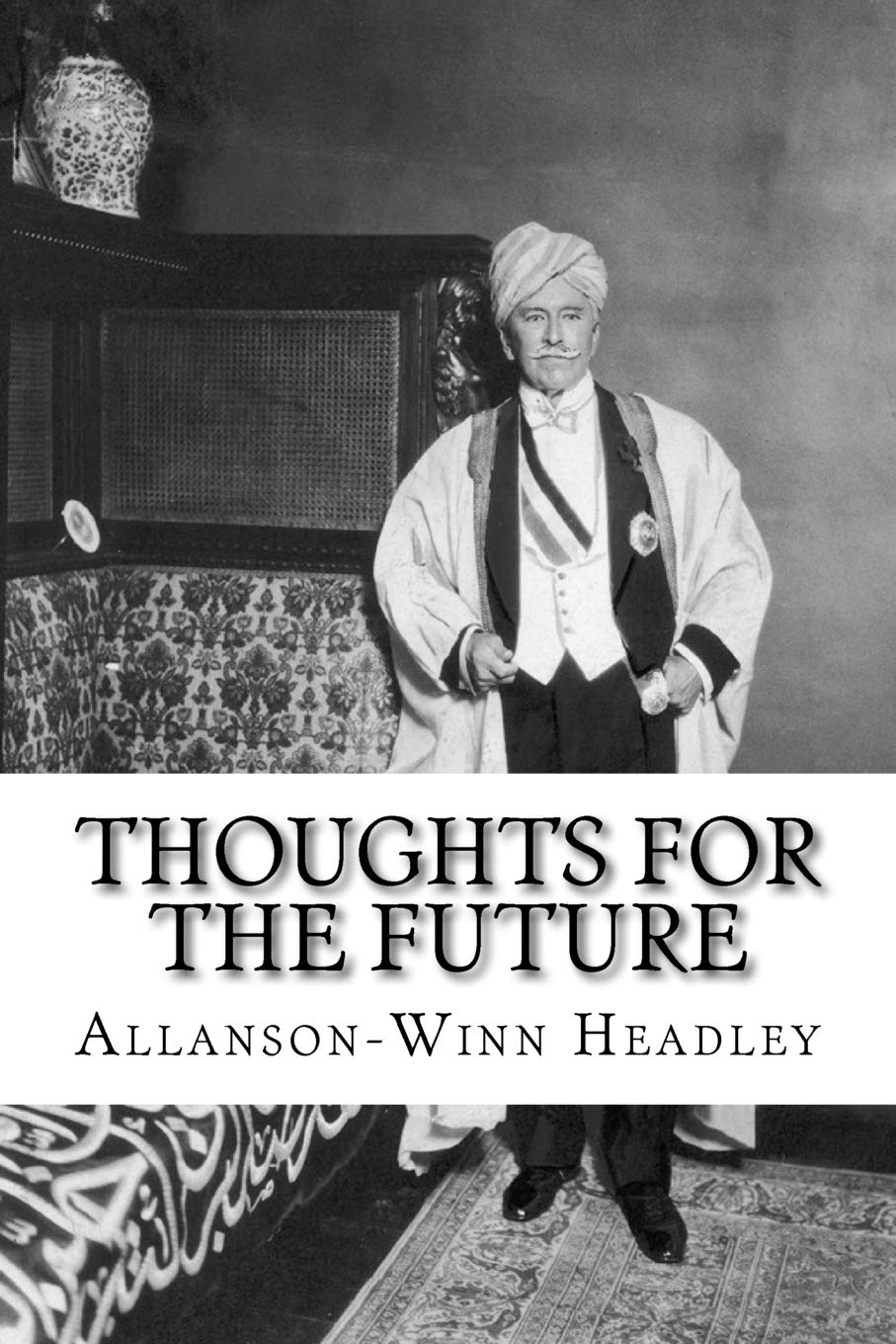 Thoughts for the Future: Allanson-Winn Lord Headley