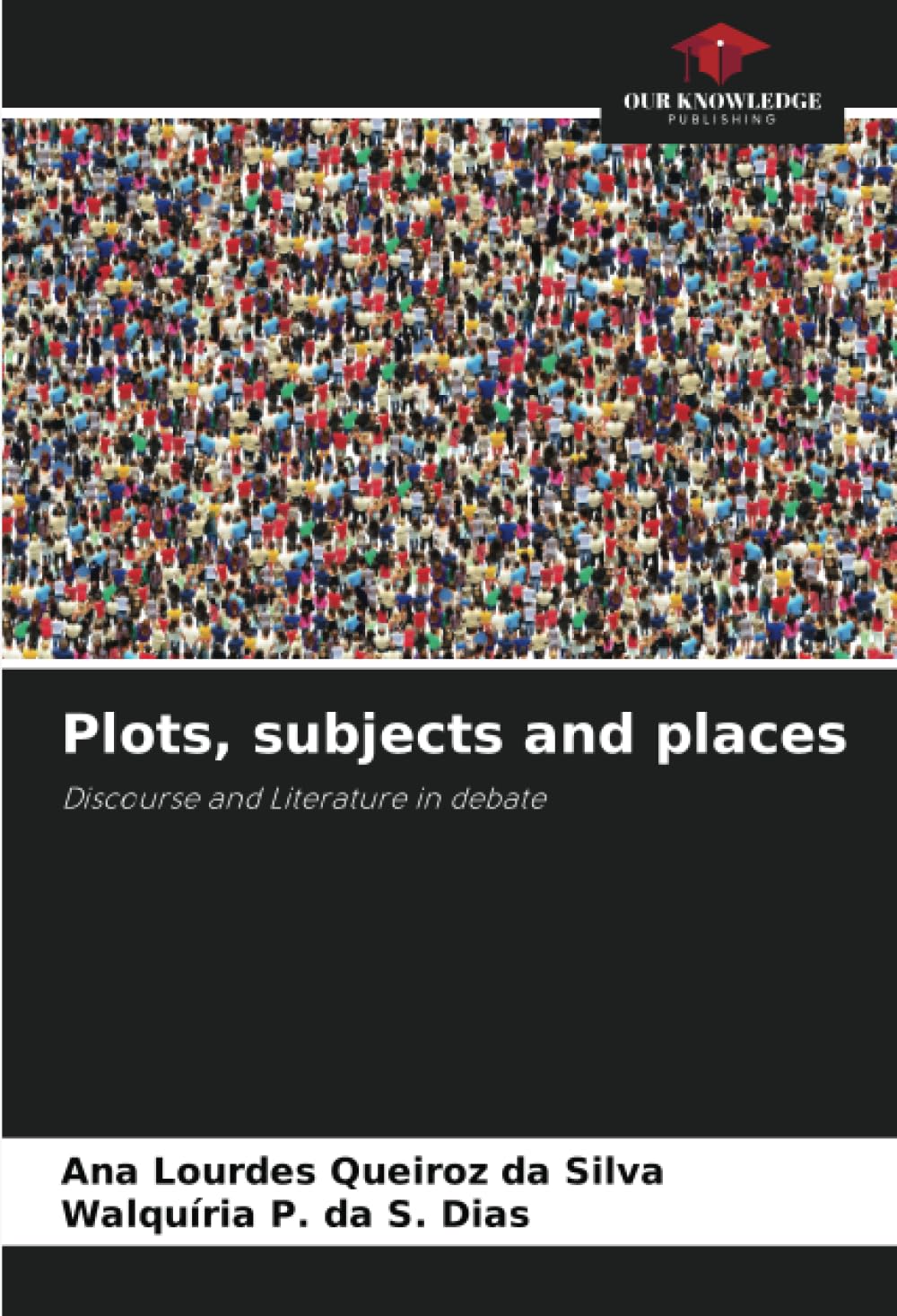 Plots, subjects and places: Discourse and Literature in debate