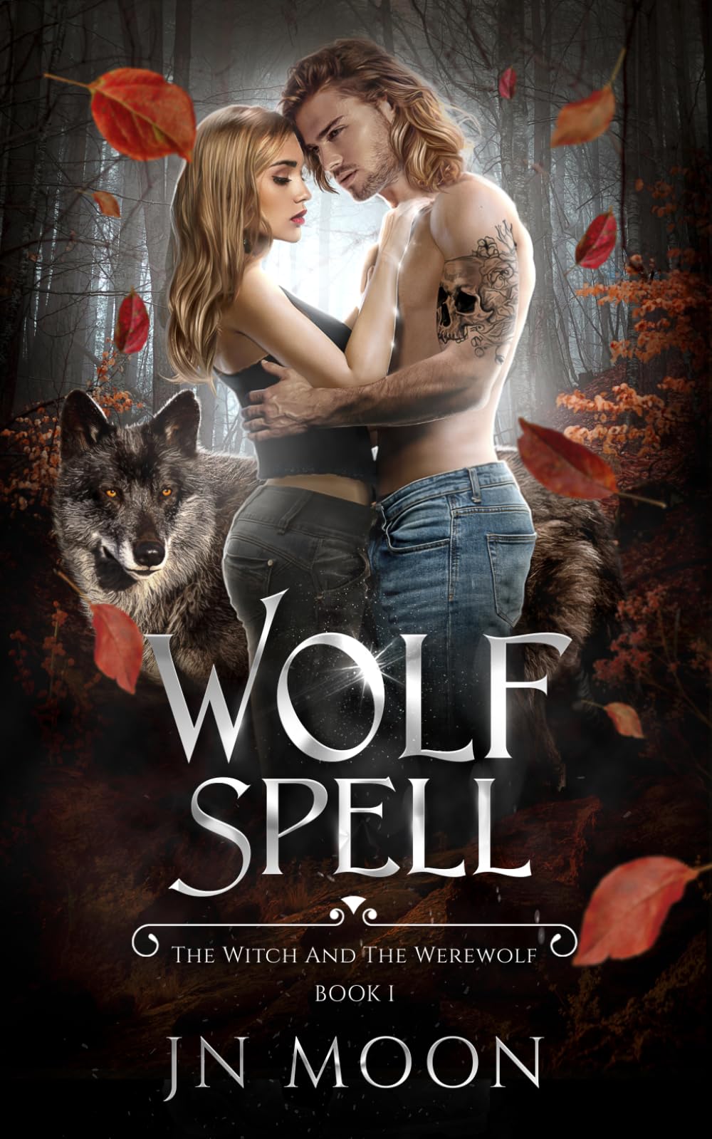 Wolf Spell: Urban Fantasy Romance (The Witch & The Werewolf Series.)