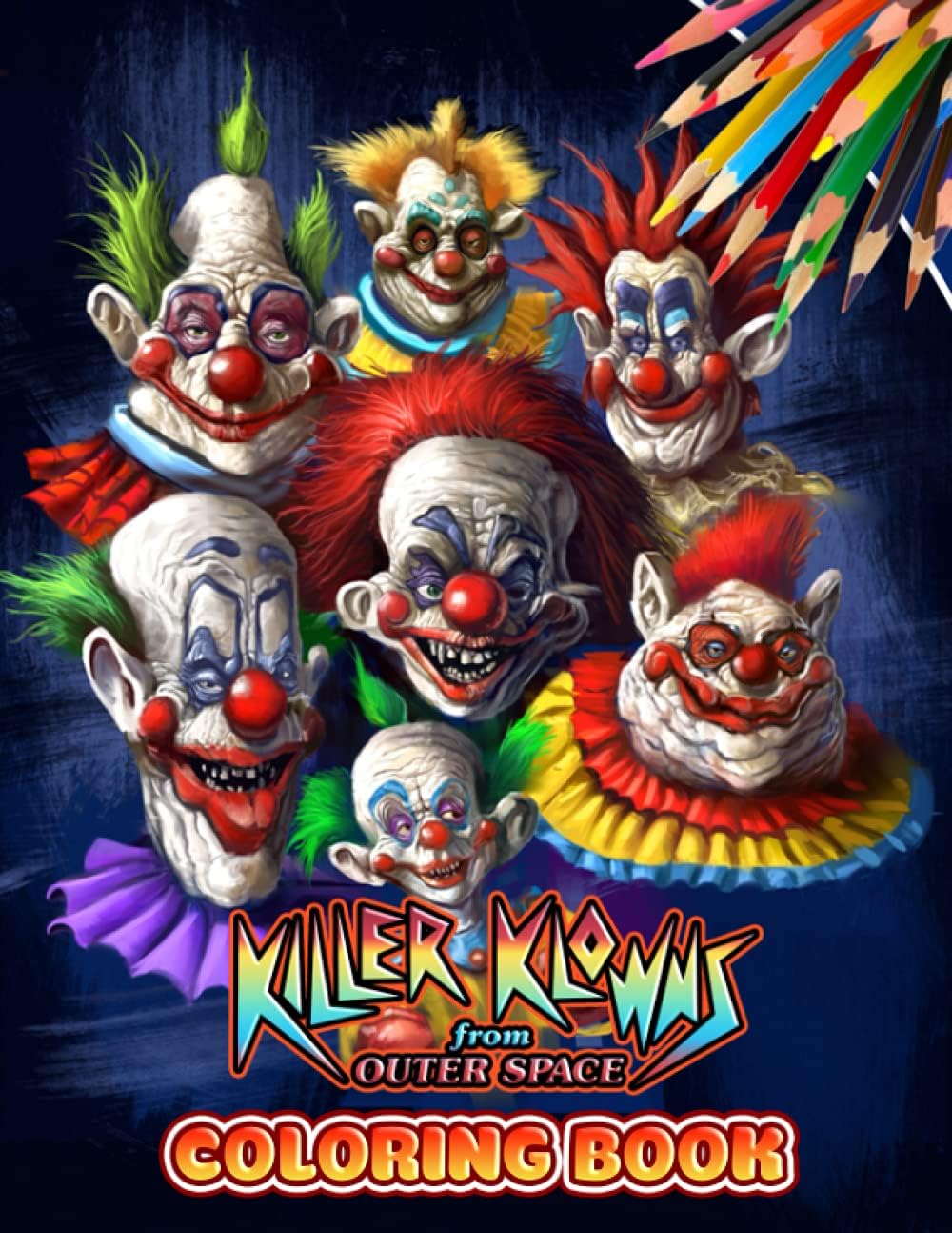 Killer Klowns From Outer Space Coloring Book: 30+ Coloring Pages. Unique and interesting read art illustrations for fans of all ages to increase creativity and reduce stress.