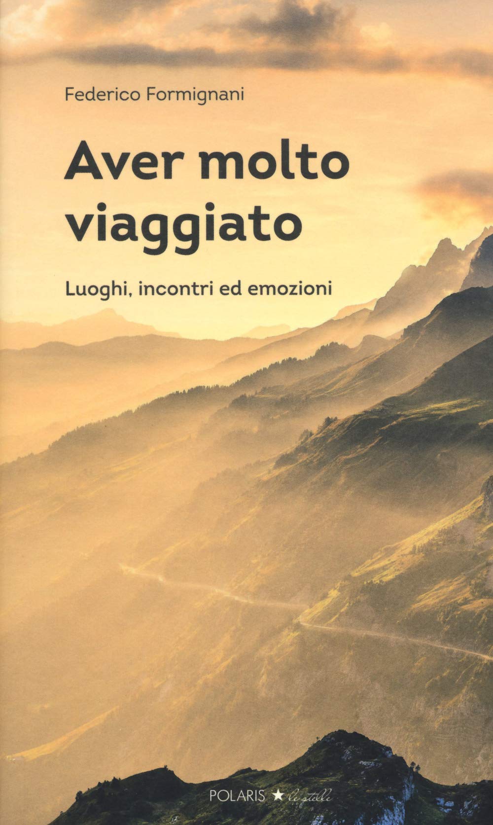 Aver Molto Viaggiato. Luoghi, Persone Ed Emozioni - 4
