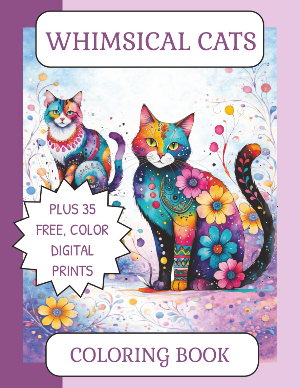 Whimsical Cats: Coloring Book for Adults & Teens, Creative Coloring & Stress Relief (Quirky & Whimsical)
