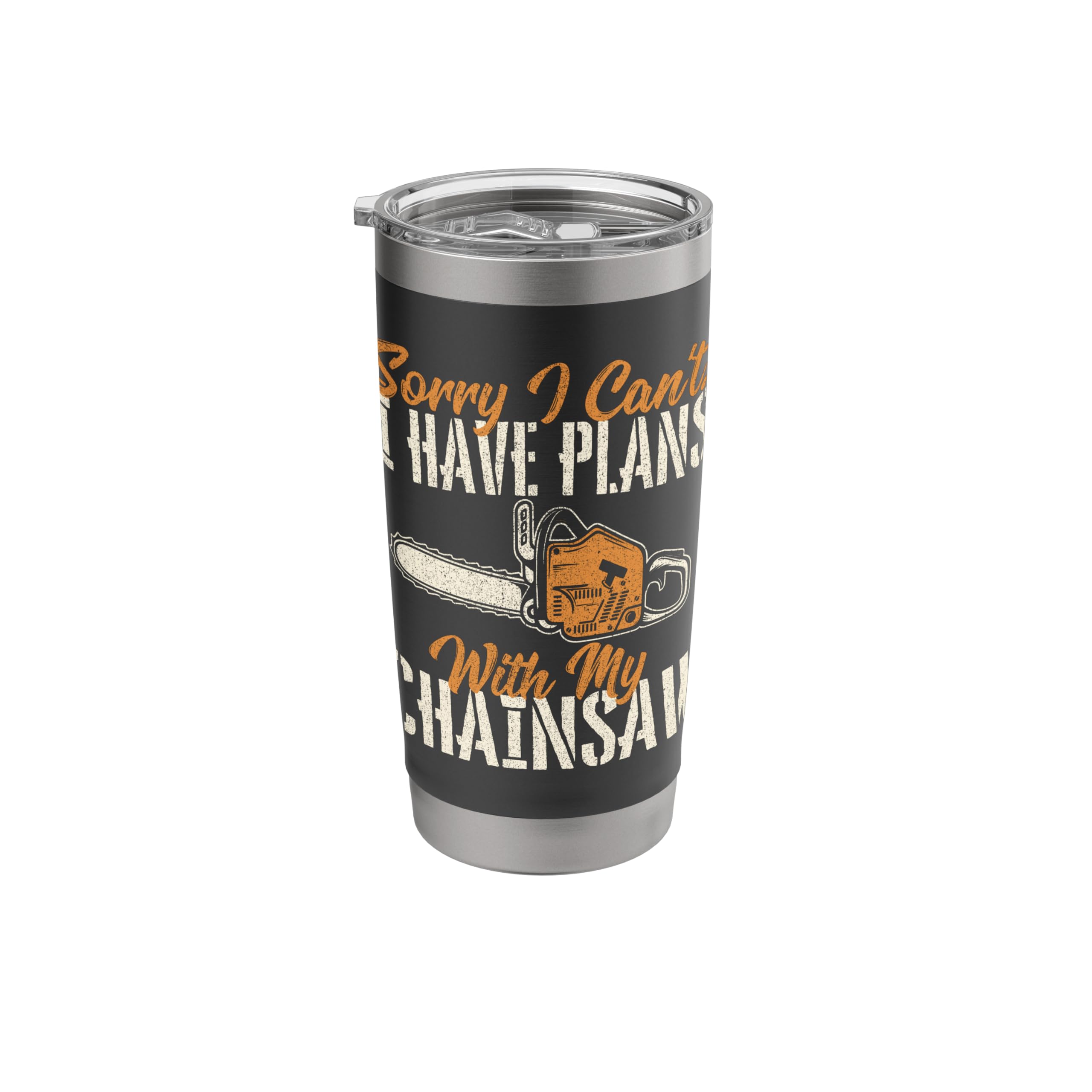 I Have Plans With My Chainsaw - Lumberjack Lumberman Logger Stainless Steel Insulated Tumbler