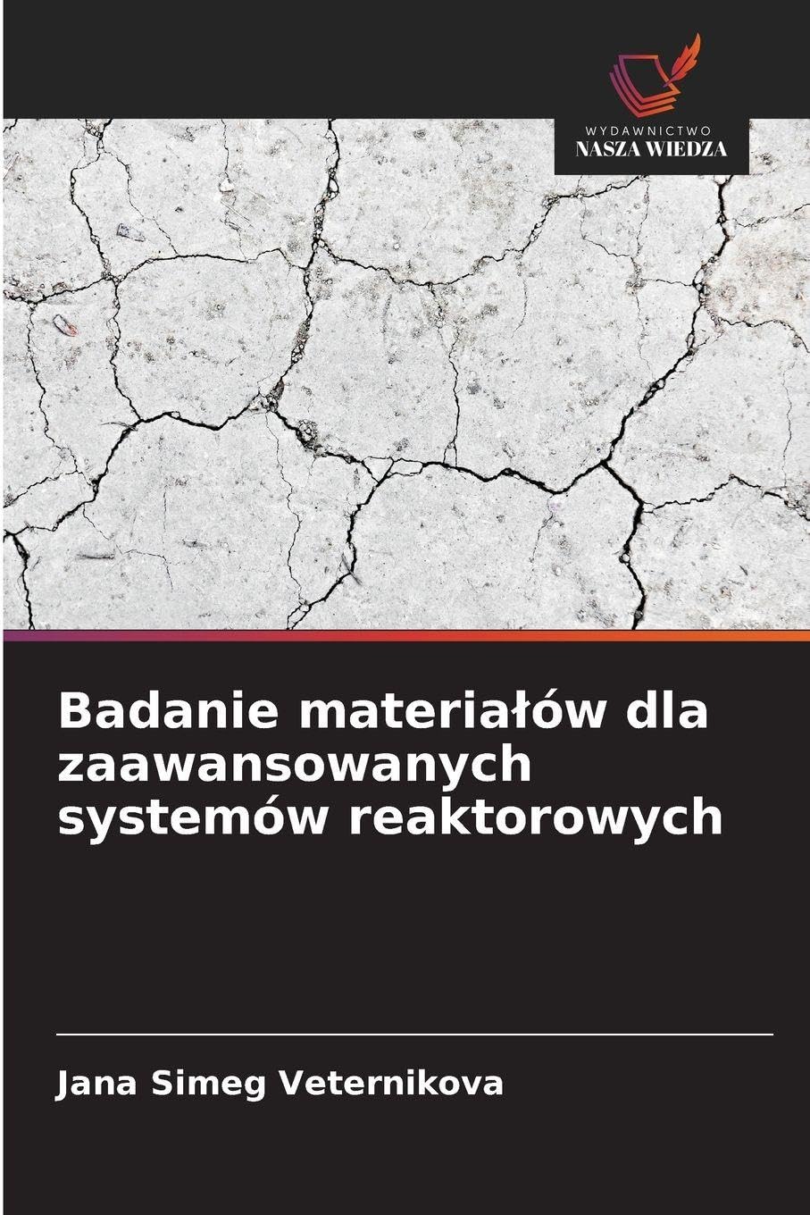 Badanie materialów dla zaawansowanych systemów reaktorowych