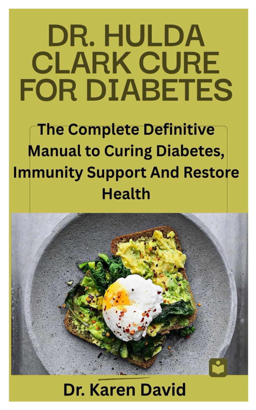 DR. HULDA CLARK CURE FOR DIABETES: The Complete Definitive Manual to Curing Diabetes, Immunity Support And Restore Health