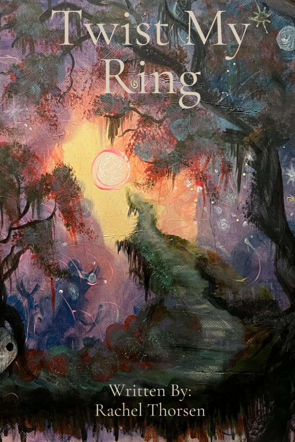 Twist My Ring: A collection of poetry and insight, through the eyes of a girl with Bipolar