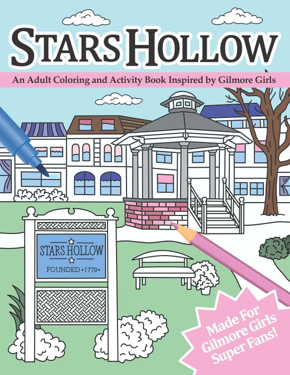 CM Books Stars Hollow: An Adult Coloring and Activity Inspired by Gilmore Girls