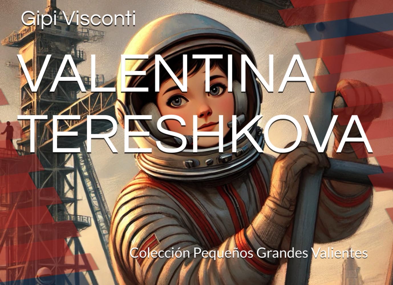 VALENTINA TERESHKOVA: La niña que voló al espacio