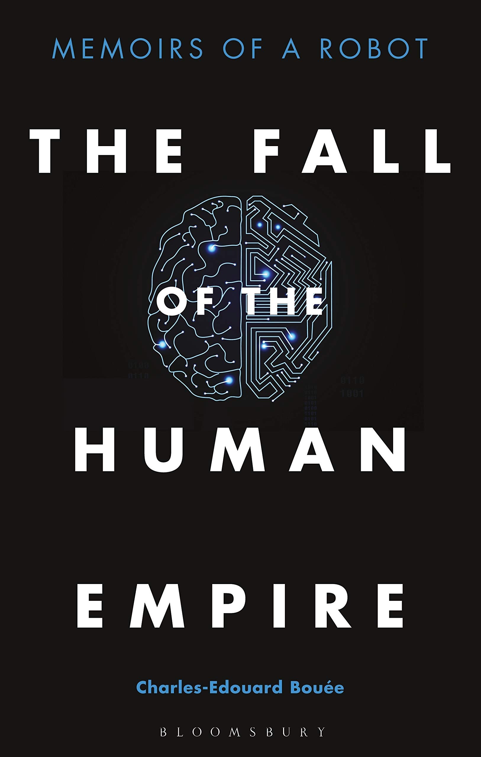 Buy The Fall of the Human Empire: Memoirs of a Robot — BookShops.in