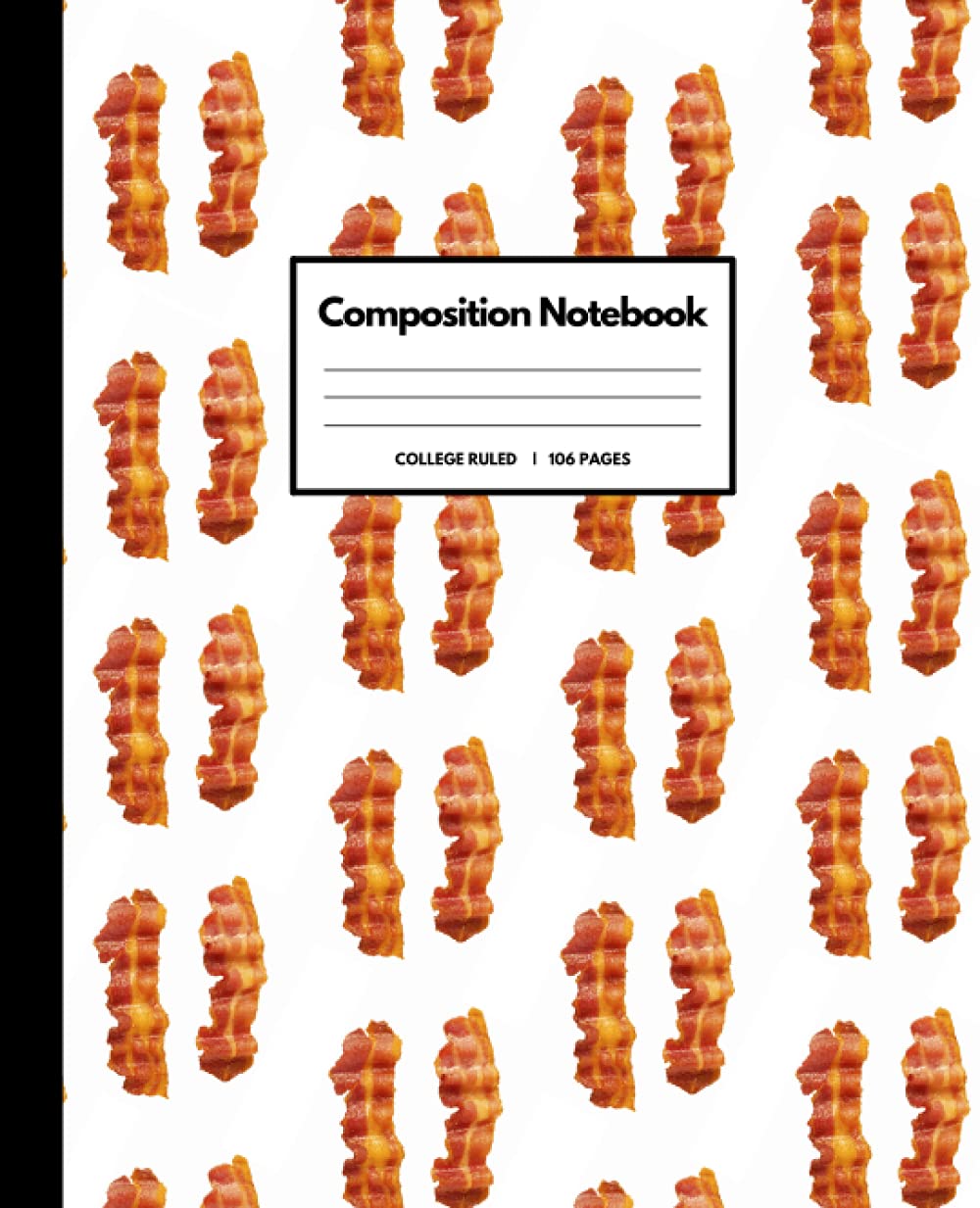 Bacon School Supplies: Wide Ruled Composition Notebook: Bacon Funny 6x9 Lined for Kids Boys Girls 4th Grade Below