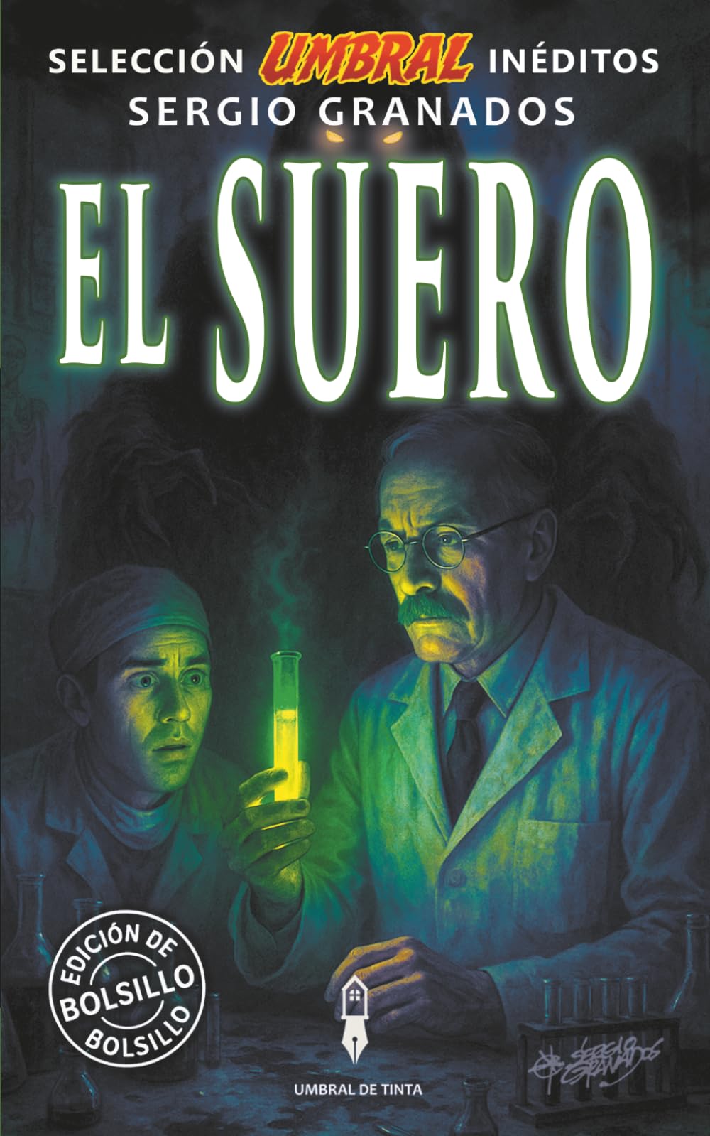 El suero: Selección Umbral Inéditos · Volumen 1