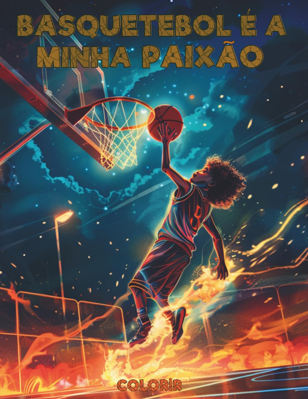 Basquetebol é a minha Paixão: Livro de Colorir de Basquetebol para Todas as Idades: Explora Jogadores Icónicos de Todo o Mundo com as suas Bandeiras ... Interessantes sobre o Basquetebol