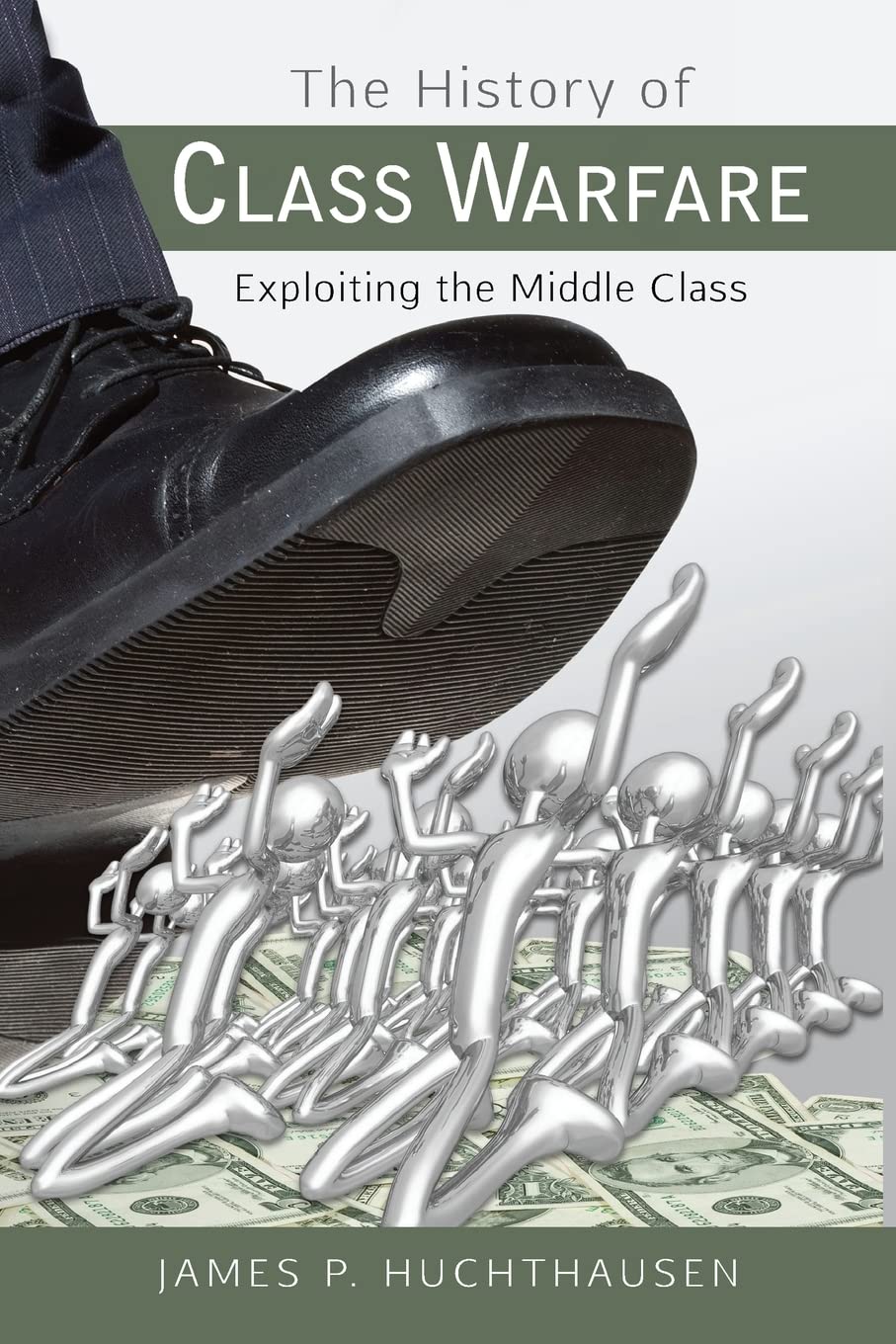 The History of Class Warfare: Exploiting the Middle Class