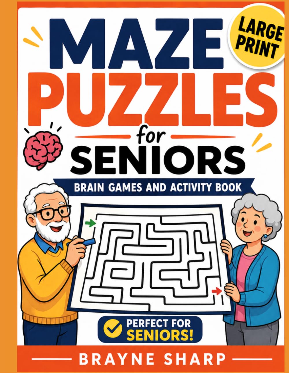 Maze Puzzles for Seniors - Brain Games & Summer Activities: 75 Easy & Relaxing Mazes for Memory Improvement, Dementia Prevention for Senior Citizens | ... Gift for Elders Bulk (Fun Mazes for Seniors)