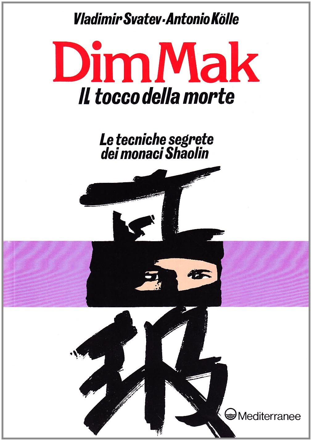 Dim Mak. Il Tocco Della Morte - 4