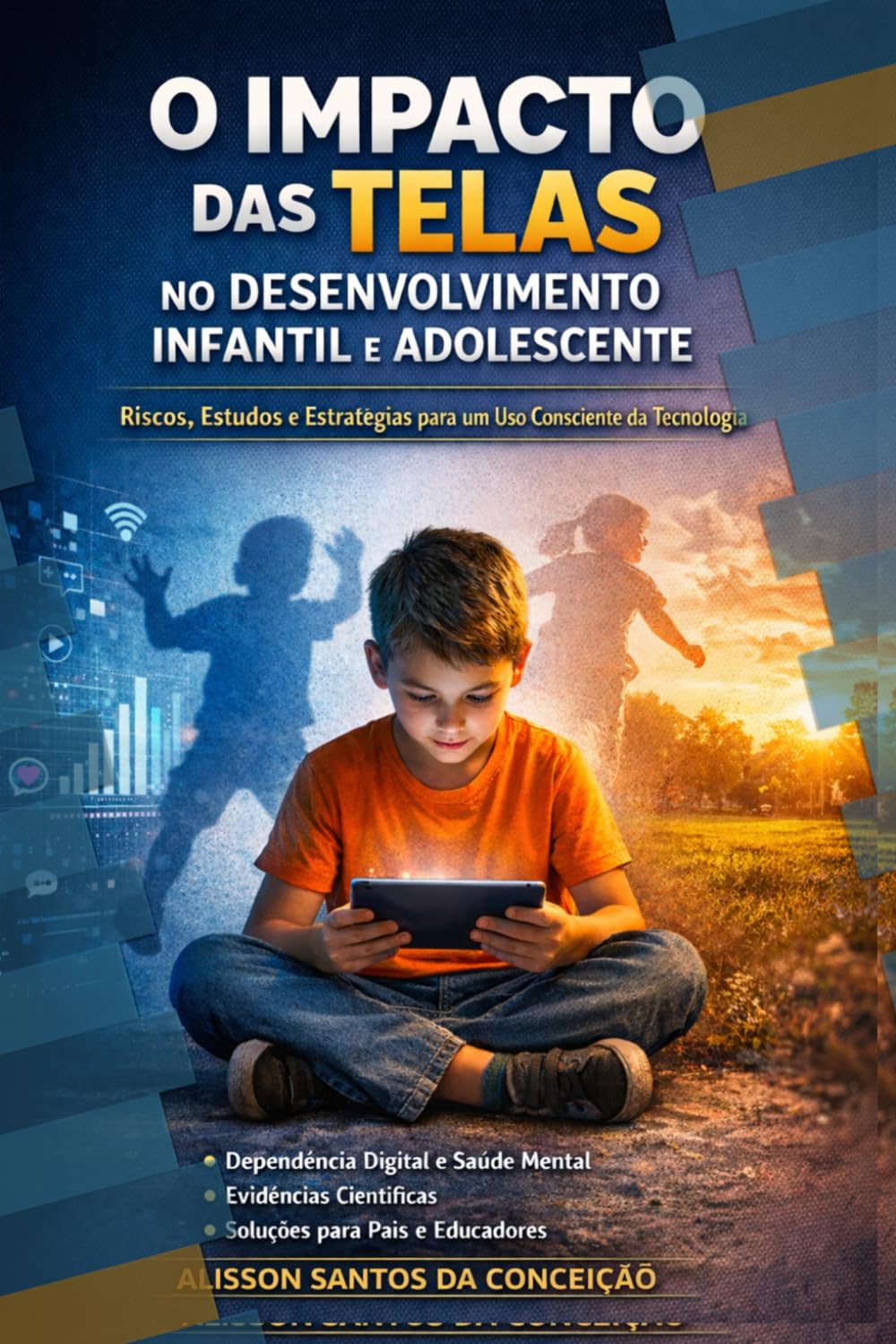 A tecnologia é boa, mas até que ponto?: Impactos, riscos e consequências do uso excessivo de telas na infância e adolescência