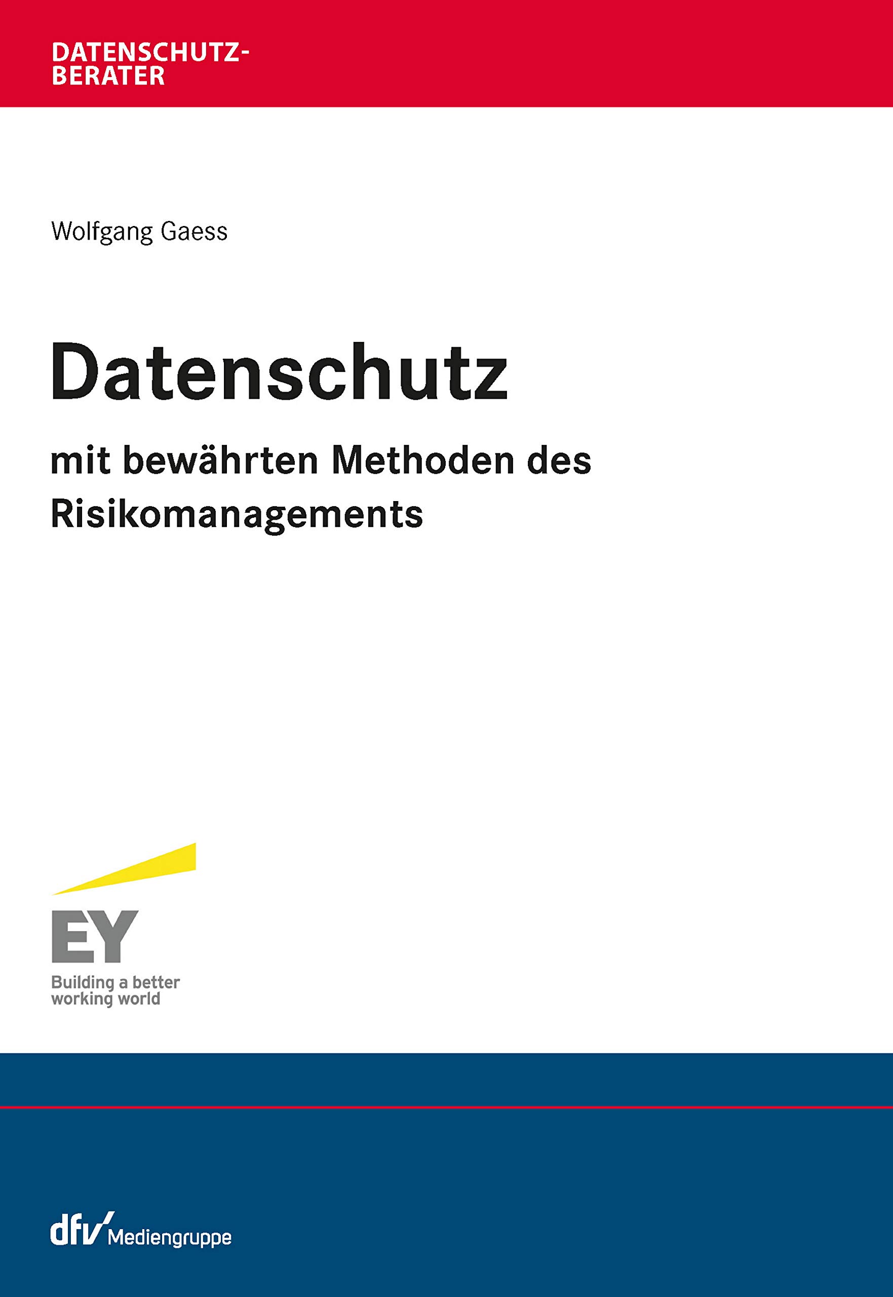 Datenschutz mit bewährten Methoden des Risikomanagements (Datenschutzberater)