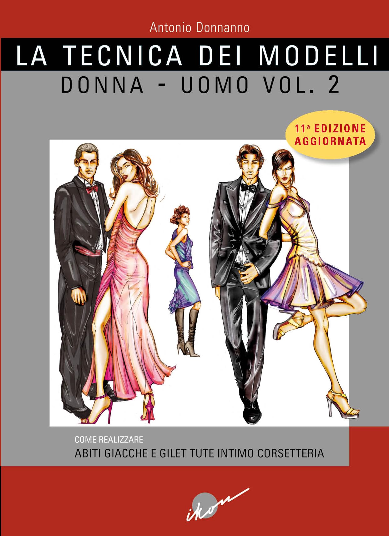 La tecnica dei modelli uomo-donna. Come realizzare abiti, giacche e gilet, tute, intimo, corsetteria. Ediz. ampliata (Vol. 2)