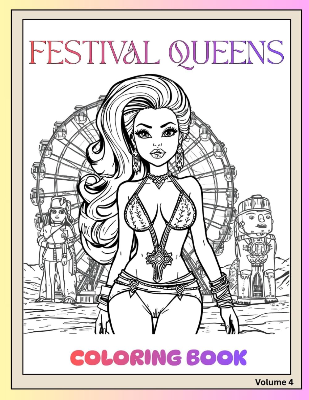 Festival Queen Coloring Book: Festival Fun, Confident Poses, Stylish Looks, Bold Energy & Unapologetic Glow