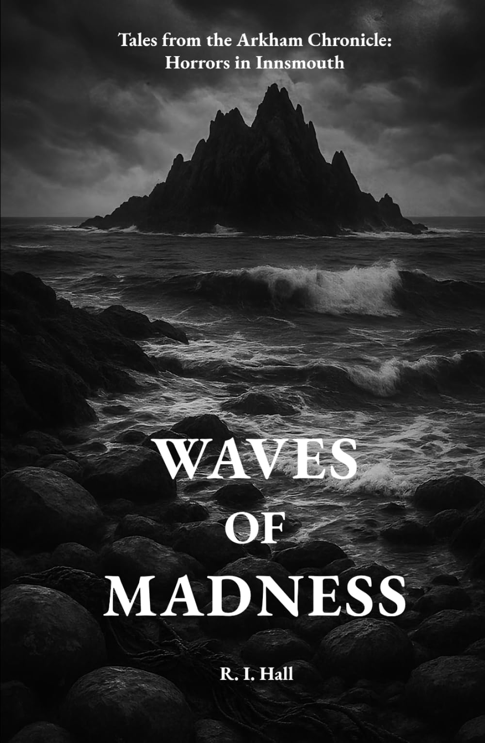 Waves of Madness: Tales from the Arkham Chronicle: Horrors in Innsmouth