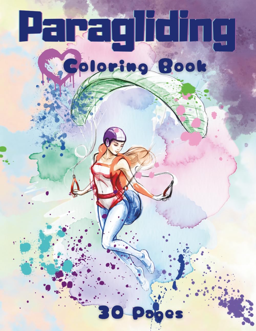 Paragliding, Coloring book For Adults: Paragliding Lovers, Stress Relief, Art, 30 Pages