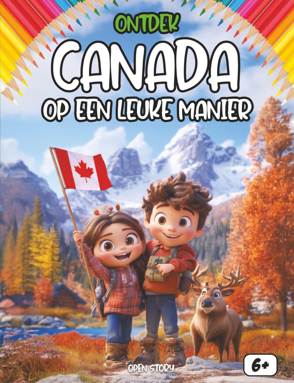 Ontdek Canada op een leuke manier: Een compleet educatief kinderboek over natuur, geschiedenis, feesten, gerechten, helden, legendes, quizvragen en kleurplaten