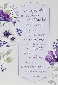 Greeting Card With Sympathy In The Loss of Your Mother RIP Funeral Death of Mom She Is Always Near In The Memories
