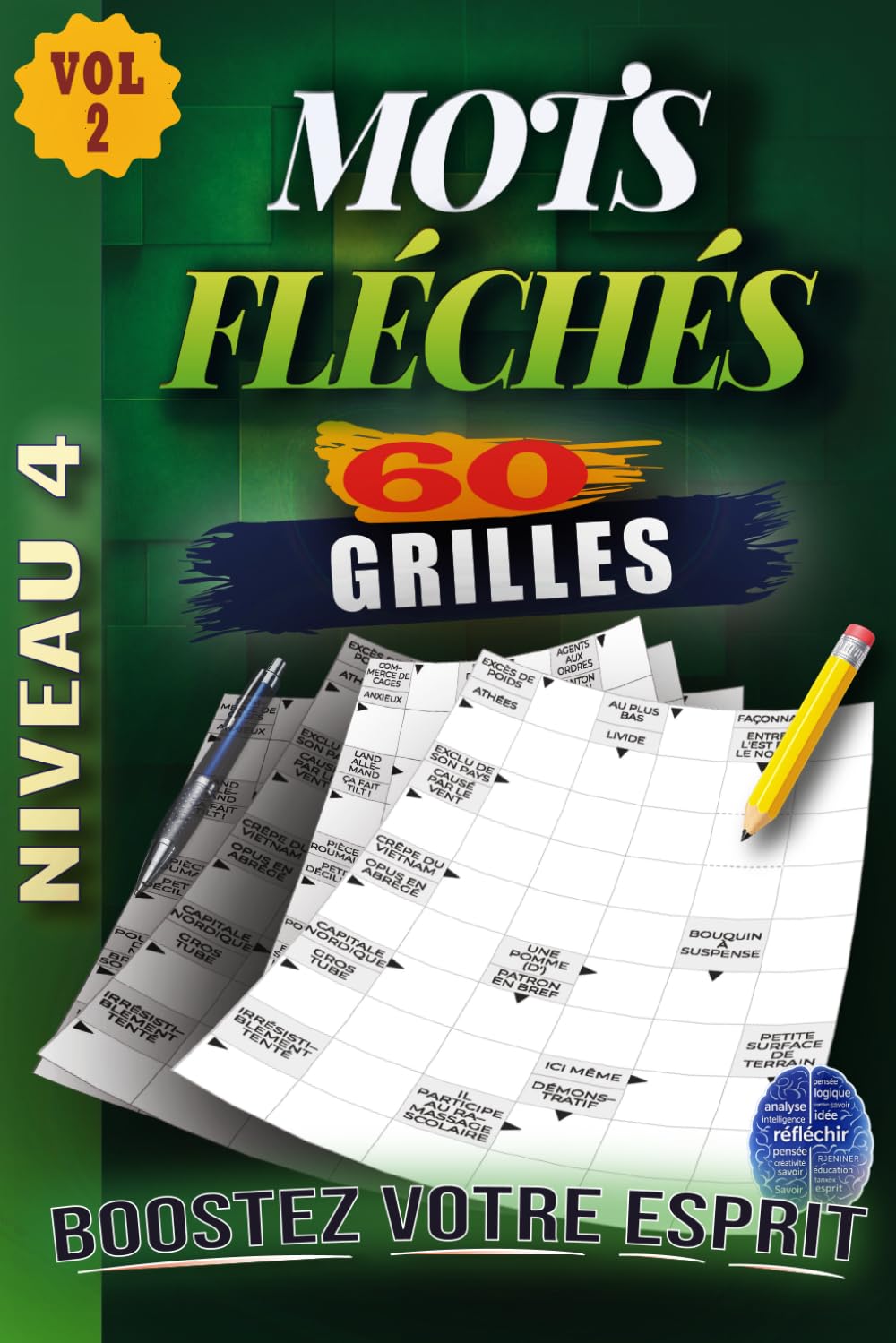 MOTS FLÉCHÉS Niveau 4: Volume 2 – 60 GRILLES EN GROS CARACTÈRES avec Solutions Complètes – Niveau Expert pour adultes et seniors – Défis extrêmes pour stimuler votre cerveau, logique et mémoire